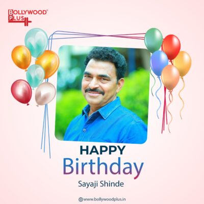 Happy Birthday Sayaji Shinde