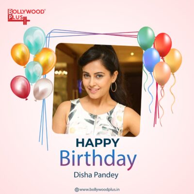 Happy Birthday Disha Pandey