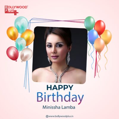 Happy Birthday Minissha Lamba