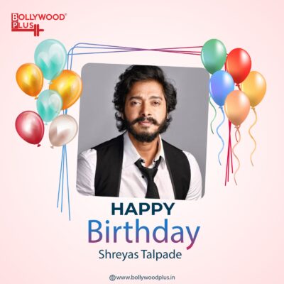 Happy Birthday Shreyas Talpade