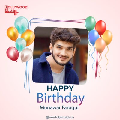 Happy Birthday Munawar Faruqui