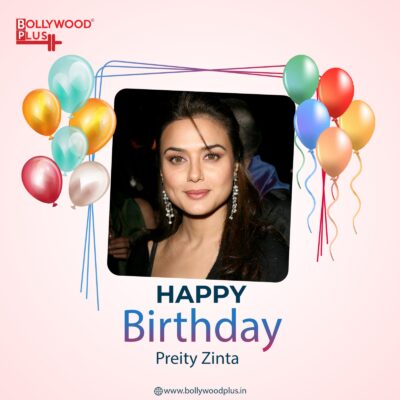 Happy Birthday Preity Zinta