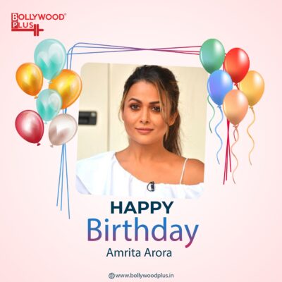 Happy Birthday Amrita Arora