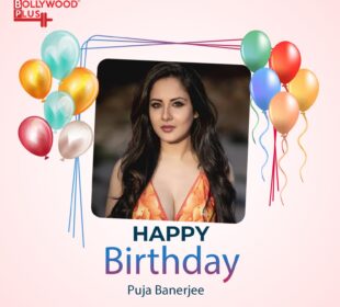 Happy Birthday Puja Banerjee
