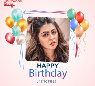 Happy Birthday Shafaq Naaz 