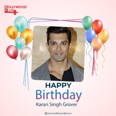 Happy Birthday Karan Singh Grover