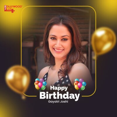 Happy Birthday Gayatri Joshi