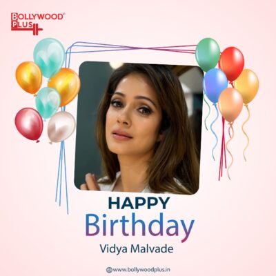 Happy Birthday Vidya Malvade