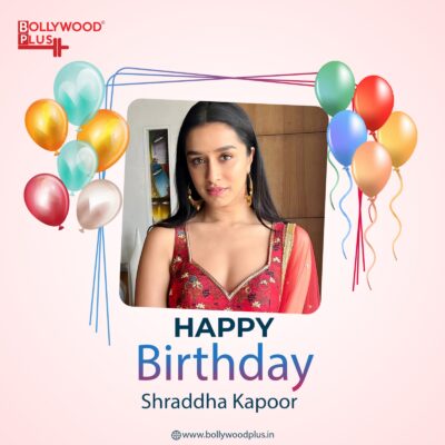 Happy Birthday Shraddha Kapoor