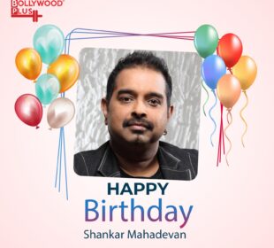 Happy Birthday Shankar Mahadevan