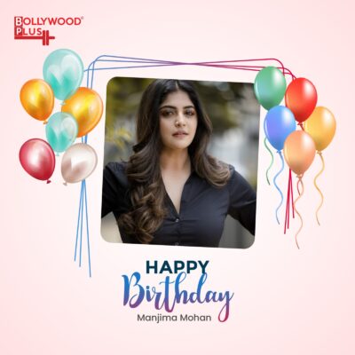 Happy Birthday Manjima Mohan