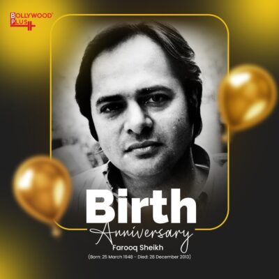 farooq sheikh birth anniversary