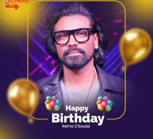 Happy Birthday Remo D'Souza