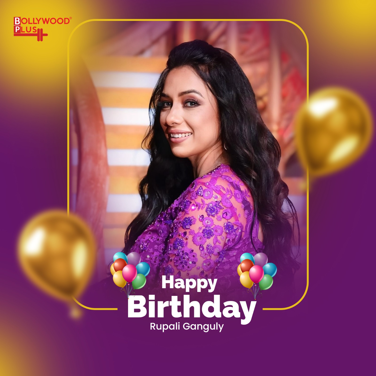 Happy Birthday Rupali Ganguly