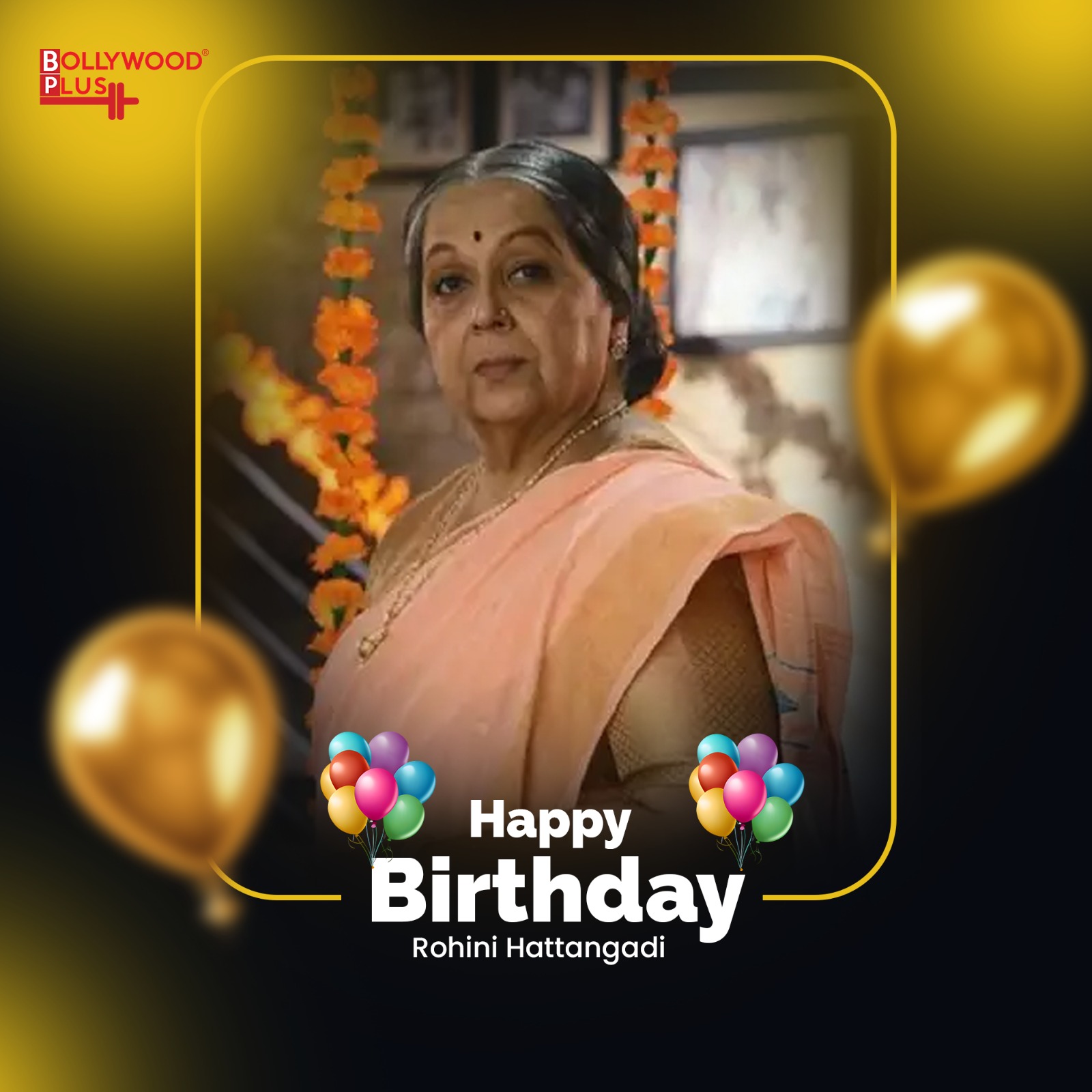 Happy Birthday Rohini Hattangadi