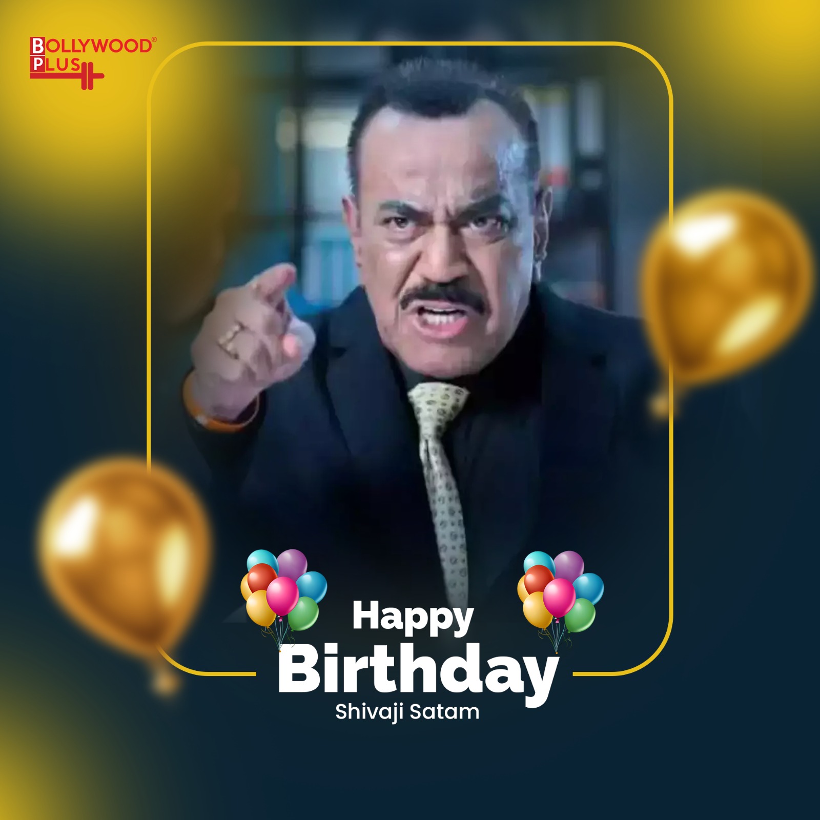 Happy Birthday Shivaji Satam