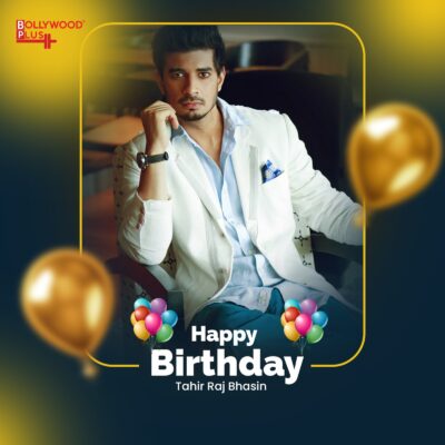 Happy Birthday Tahir Raj Bhasin