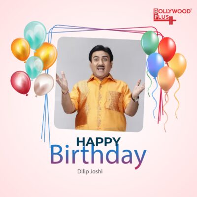 Happy Birthday Dilip Joshi