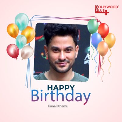Happy Birthday Kunal Khemu