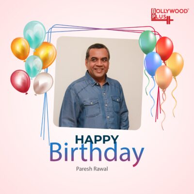 Happy Birthday Paresh Rawal