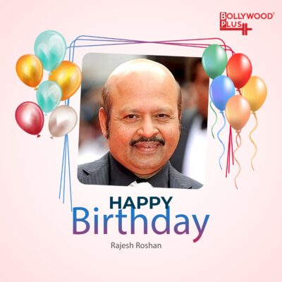 Happy Birthday Rajesh Roshan