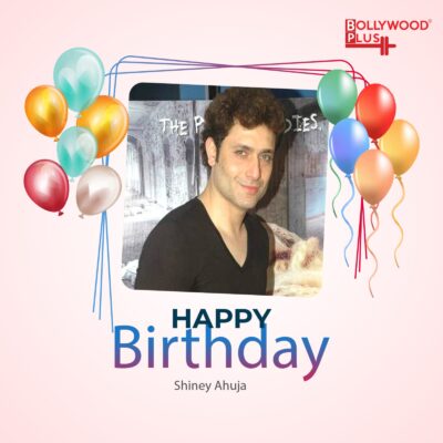 Happy Birthday Shiney Ahuja