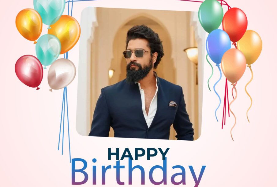 Happy Birthday Vicky Kaushal
