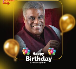 Ashish Vidyarthi Birthday Wishes