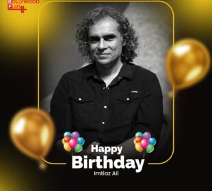 Happy Birthday Imtiaz Ali