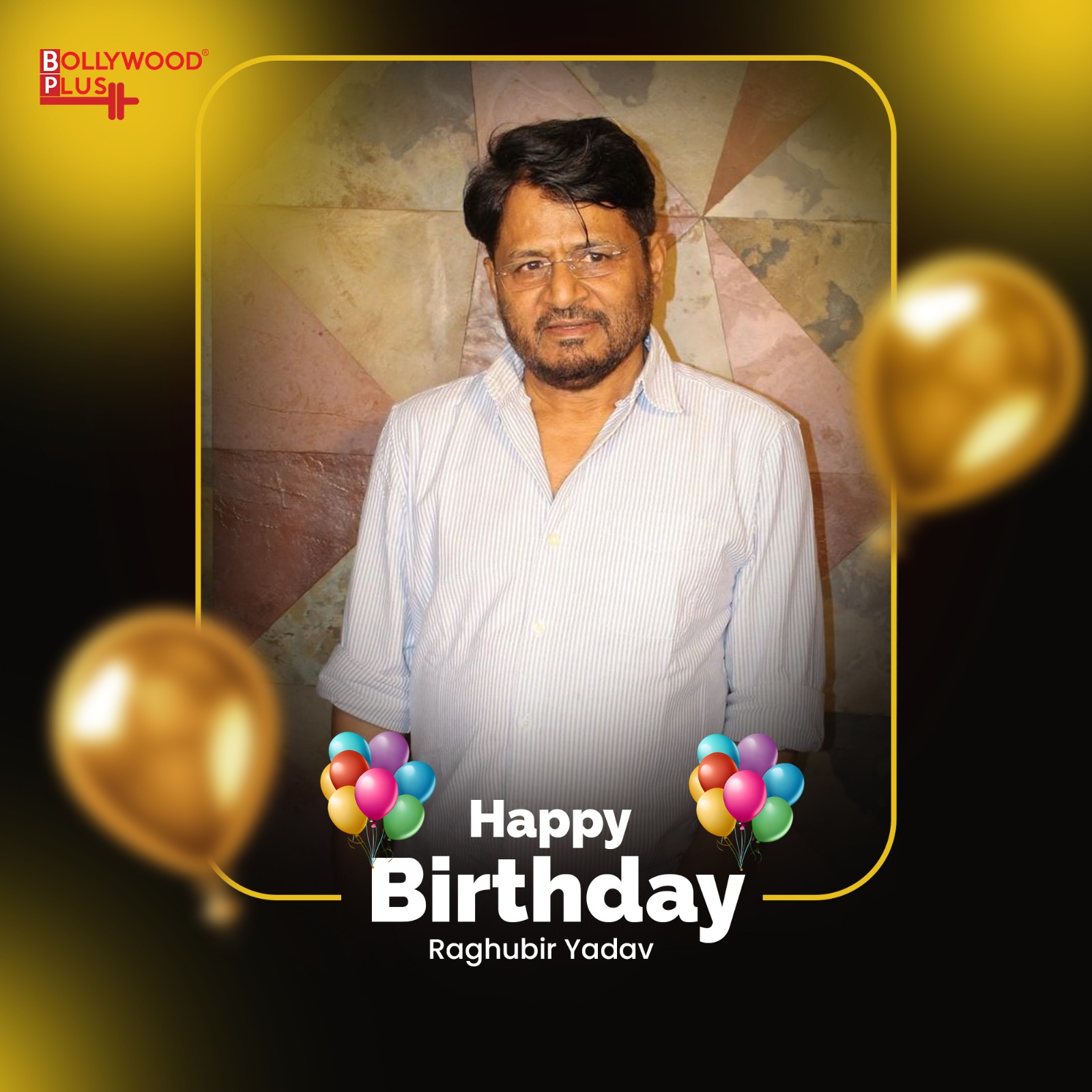 Raghubir Yadav Birthday Wishes