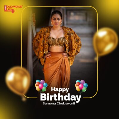 Sumona Chakravarti Birthday Wishes