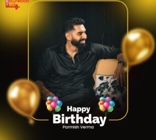 Parmish Verma Birthday Wishes