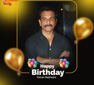 Pavan Malhotra Birthday Wishes