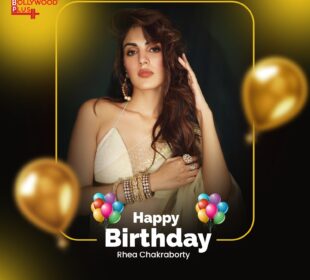 Rhea Chakraborty Birthday Wishes