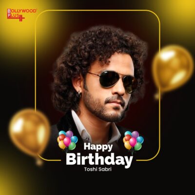 Toshi Sabri Birthday Wishes