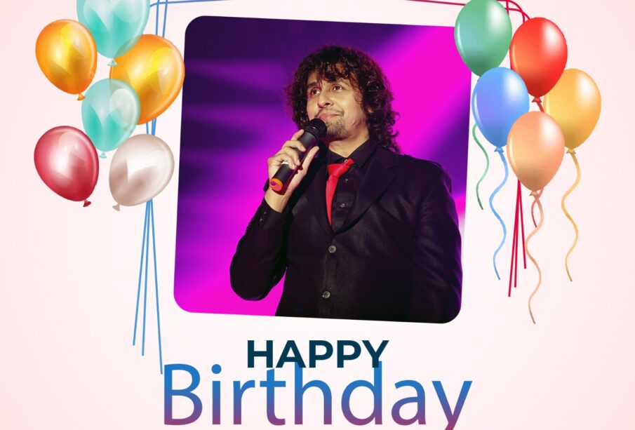 Happy Birthday Sonu Nigam