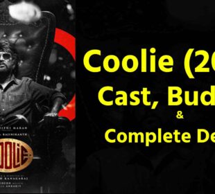 Coolie (2025) – Cast, Budget & Complete Details