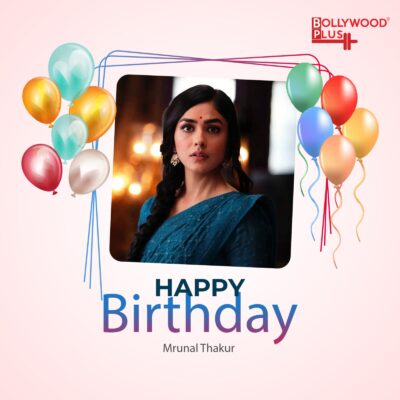 Happy Birthday Mrunal Thakur
