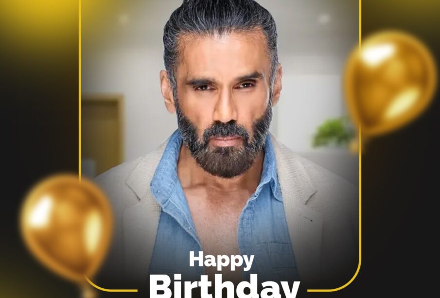 Happy Birthday Sunil Shetty