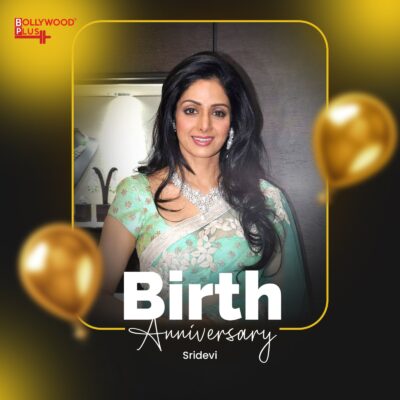 Sridevi's Birth Anniversary