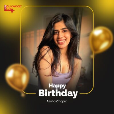 Happy Birthday Alisha Chopra