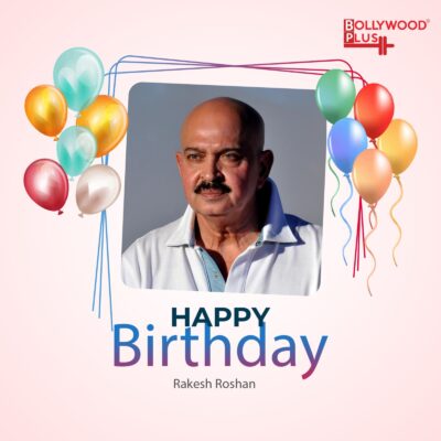 Happy Birthday Rakesh Roshan