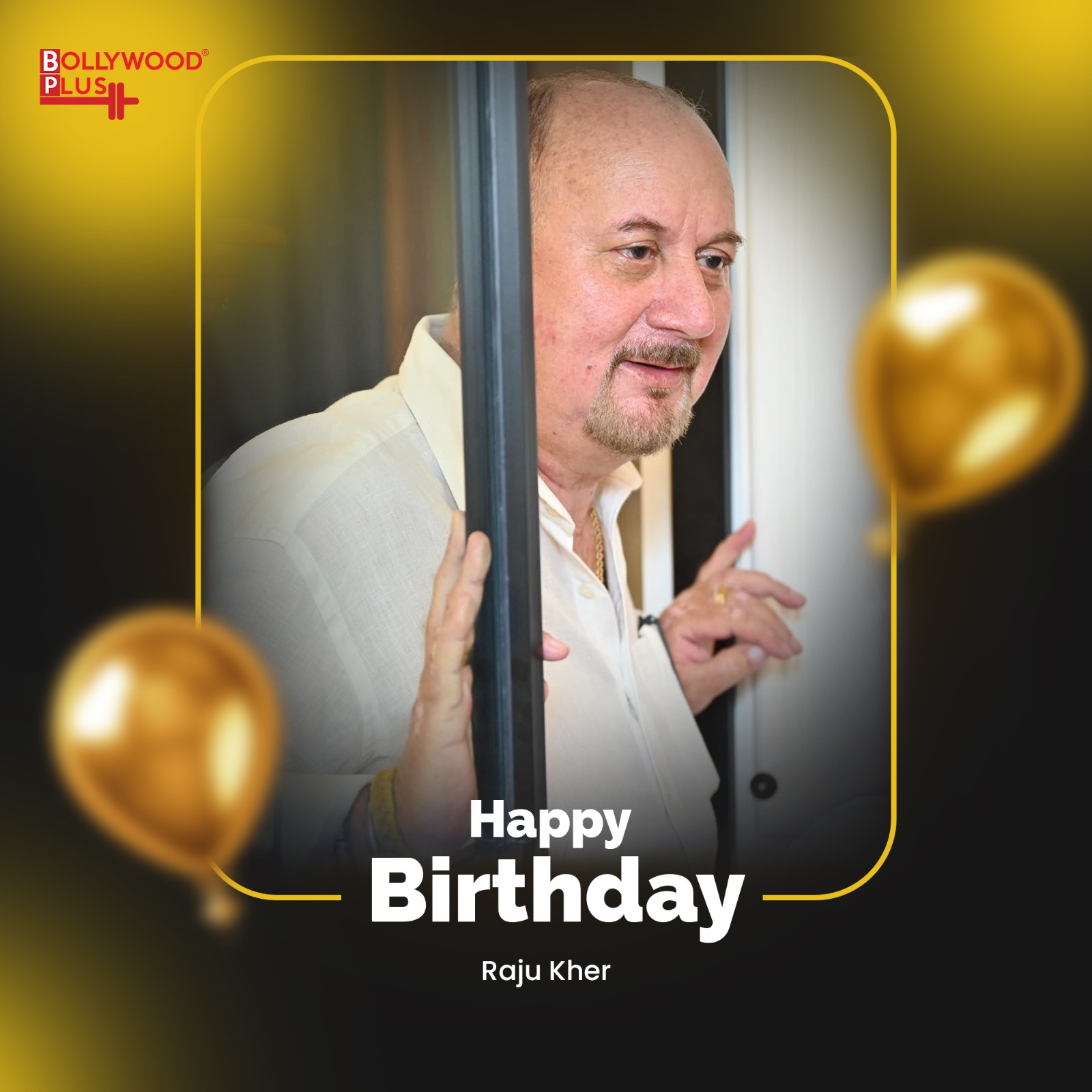 Happy Birthday Raju Kher