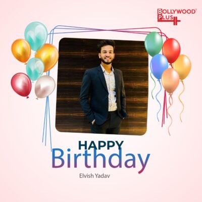 Happy Birthday Elvish Yadav