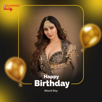 Happy Birthday Mouni Roy