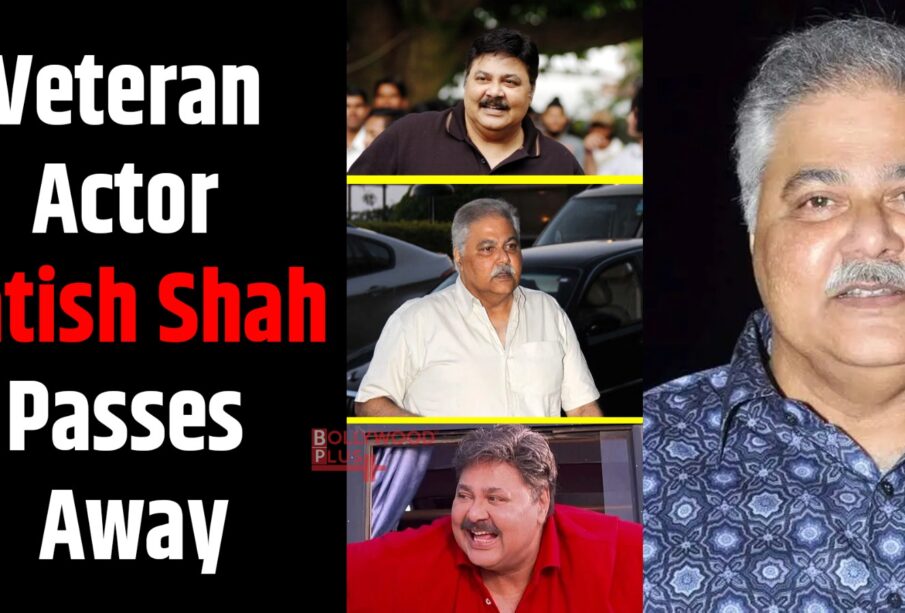 Satish Shah Passes Away