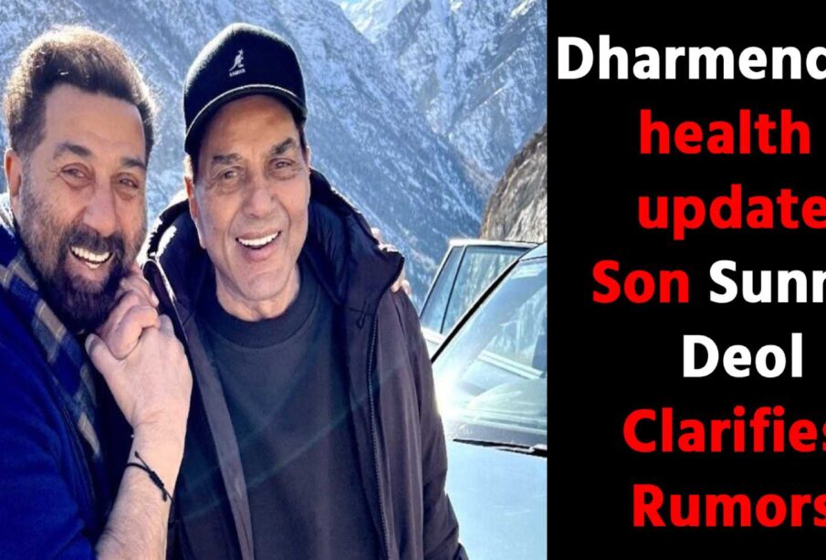 Dharmendra health update