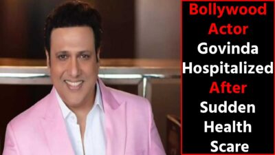 Govinda Hospitalized
