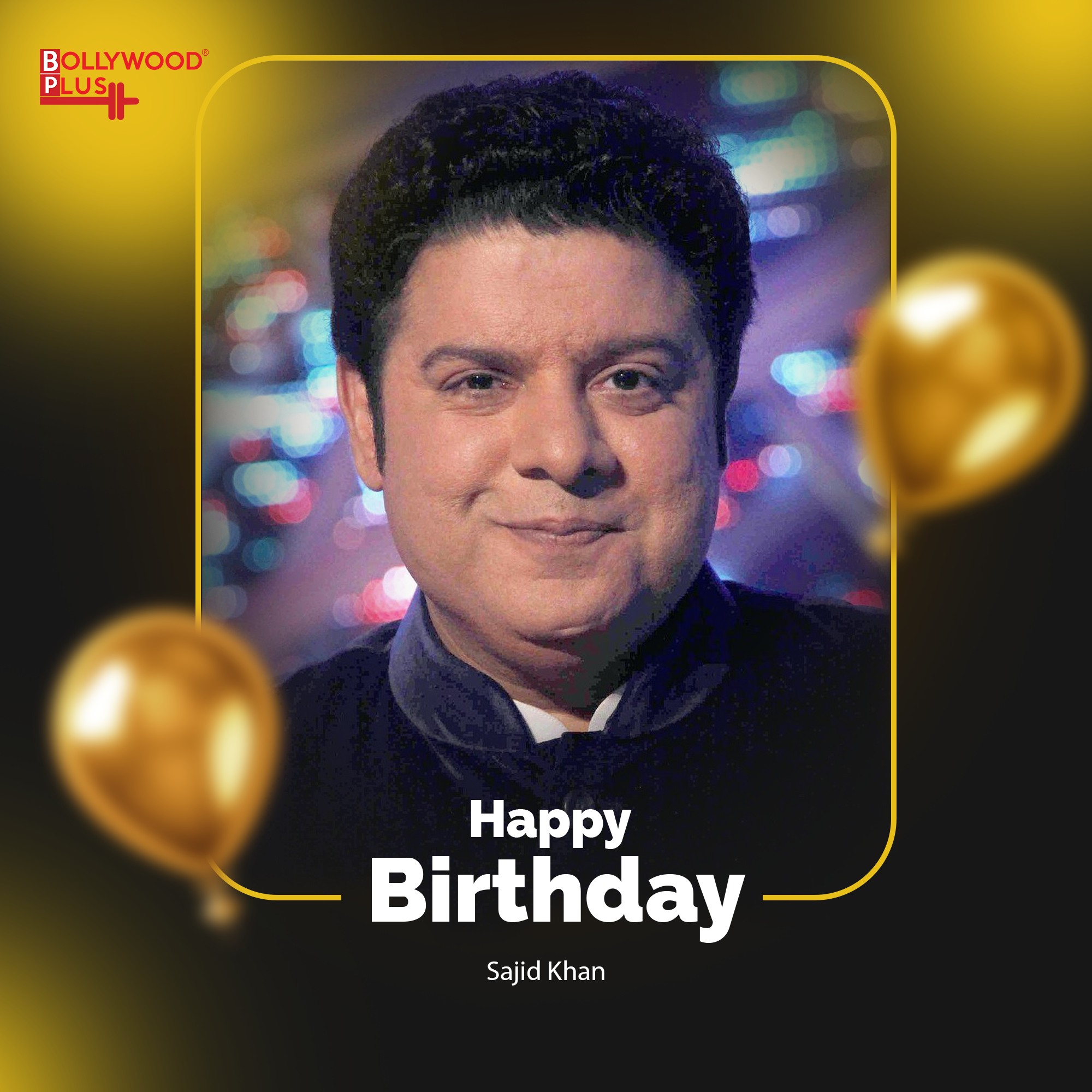 Happy Birthday Sajid Khan