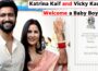 Katrina Kaif and Vicky Kaushal Welcome a Baby Boy